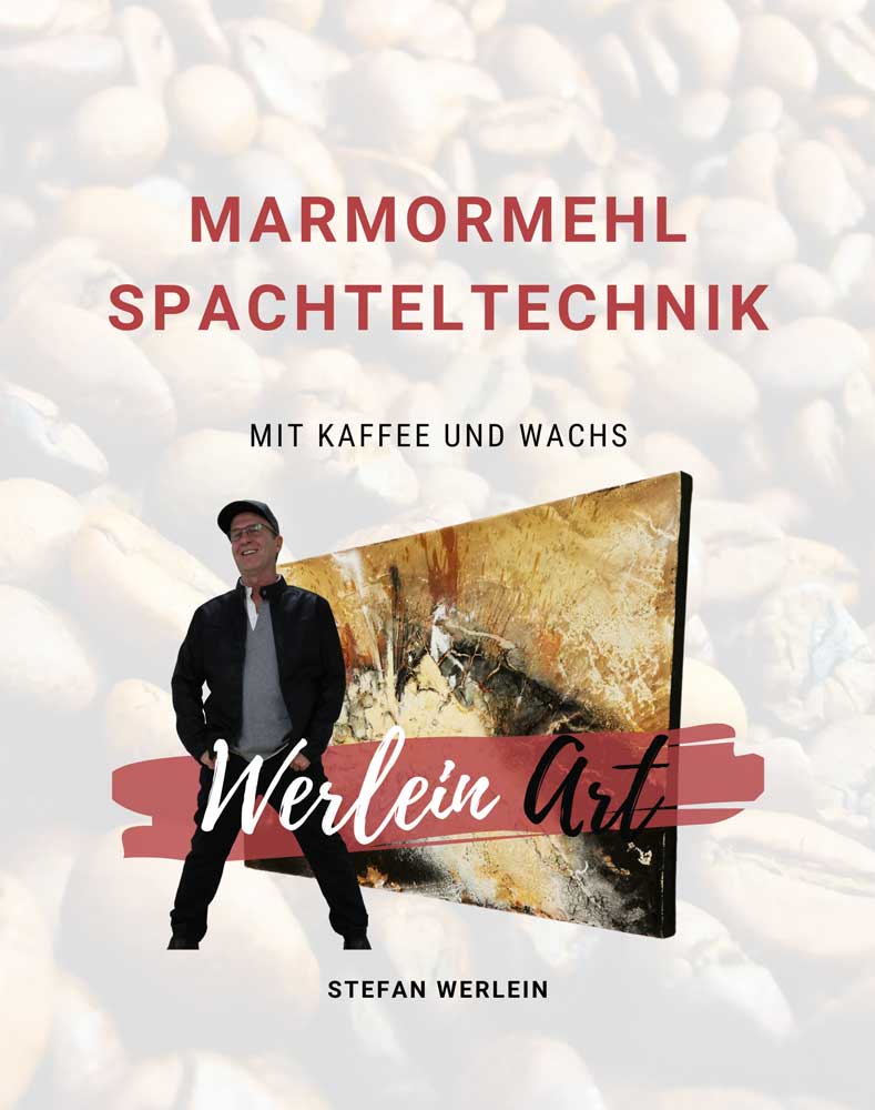 Buch Marmormehl Kaffee Wachs Kunstbuch Spachteltechnik mit Marmormehl Kaffee und Wachs von Stefan Werlein